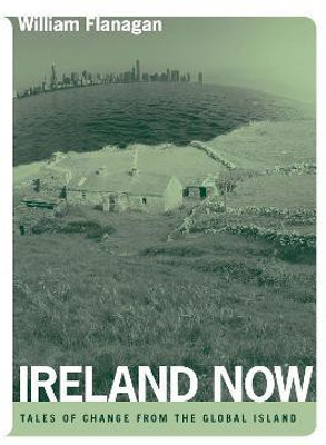 Ireland Now(English, Electronic book text, Flanagan William)