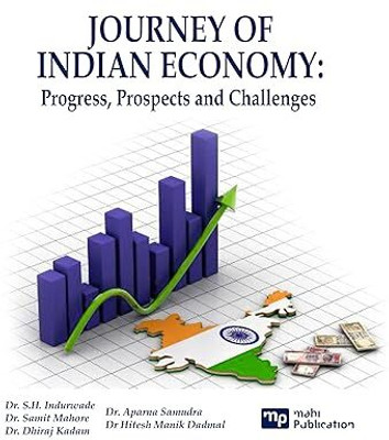 JOURNEY OF INDIAN ECONOMY: Progress, Prospects and Challenges(Paperback, Dr. S H Indurwade, Dr. Samit L M, Dr. Dhiraj S K, Dr. Aparna Samudra, Dr Hitesh M D)