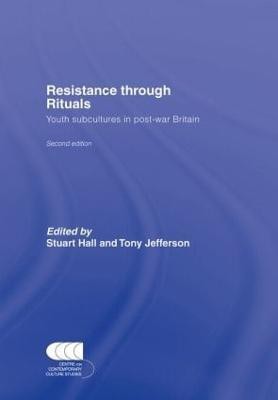 Resistance Through Rituals  - Youth Subcultures in Post-War Britian(English, Hardcover, unknown)