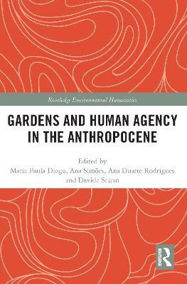 Gardens and Human Agency in the Anthropocene(English, Electronic book text, unknown)