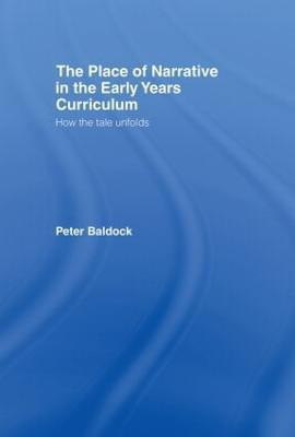 The Place of Narrative in the Early Years Curriculum(English, Hardcover, Baldock Peter)