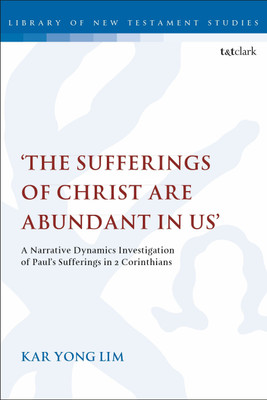 The Sufferings of Christ Are Abundant In Us'(English, Paperback, Lim Kar Yong Dr.)