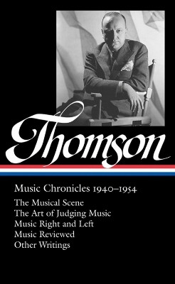 Virgil Thompson: Music Chronicles 1940 - 1954(English, Hardcover, Page Tim)