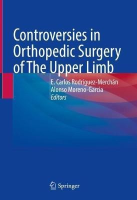 Controversies in Orthopedic Surgery of The Upper Limb(English, Hardcover, unknown)