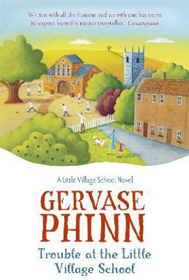 Trouble at the Little Village School(English, Paperback, Phinn Gervase)