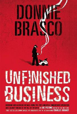 Donnie Brasco: Unfinished Business(English, Paperback, Pistone Joe)