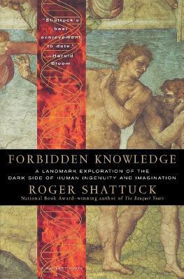 Forbidden Knowledge(English, Paperback, Shattuck Roger)