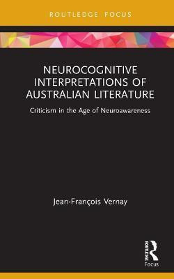 Neurocognitive Interpretations of Australian Literature(English, Hardcover, Vernay Jean-Francois)
