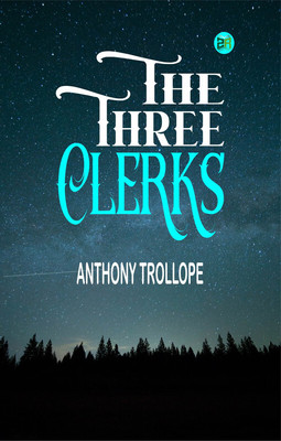 The Three Clerks(Paperback, Anthony Trollope)