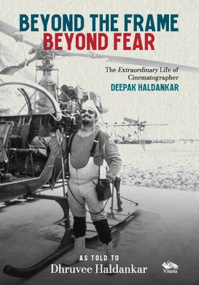Beyond the Frame, Beyond Fear(English, Hardcover, Haldankar Dhruvee)