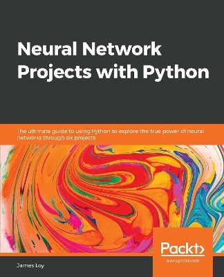 Neural Network Projects with Python(English, Paperback, Loy James)