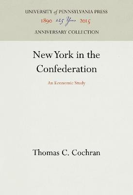 New York in the Confederation(English, Electronic book text, Cochran Thomas C.)