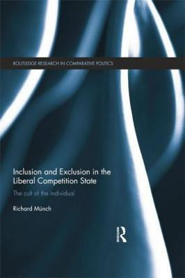 Inclusion and Exclusion in the Liberal Competition State(English, Paperback, Muench Richard)