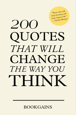 200 Quotes that will change the way you think(English, Paperback, Book Gains)