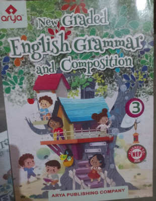 New graded English grammar and composition 3(Udaykusum online shop a-688 gali no-15 part-2 pusta-1 Sonia vihar delhi-94, Arya publishing)