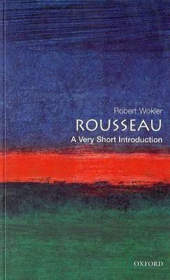 Rousseau: A Very Short Introduction(English, Paperback, Wokler Robert)