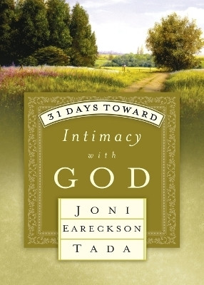 31 Days Toward Intimacy with God(English, Paperback, Tada Joni Eareckson)