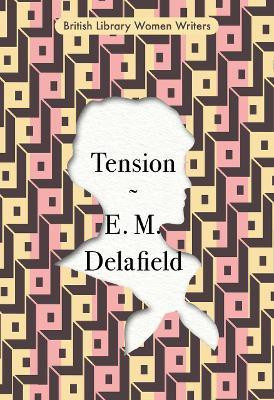 Tension(English, Paperback, Delafield E. M.)