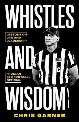Whistles and Wisdom(English, Paperback, Garner Chris)