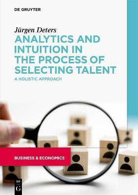 Analytics and Intuition in the Process of Selecting Talent(English, Paperback, Deters Juergen)