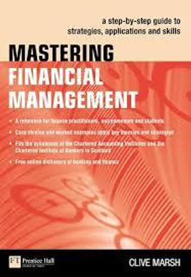 Mastering Financial Management: A step-by-step guide to strategies, applications and skil(Paperback, Marsh)