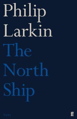 The North Ship(English, Paperback, Larkin Philip)
