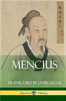 Mencius (Classics of Chinese Philosophy and Literature) (Hardcover)(English, Hardcover, Mencius James)