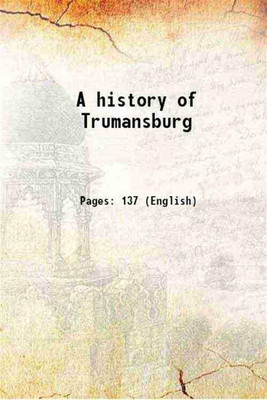 A history of Trumansburg 1890 [Hardcover](Hardcover, Free Press, Trumansburg, N.Y)