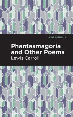 Phantasmagoria and Other Poems(English, Paperback, Carroll Lewis)