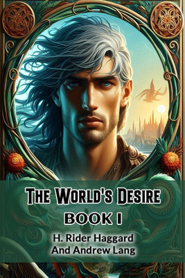 The World's Desire BOOK I (Edition2024)(English, Paperback, Haggard H Rider)