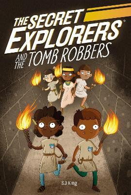 The Secret Explorers and the Tomb Robbers(English, Paperback, King SJ)