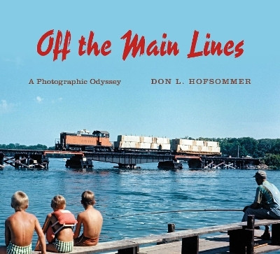 Off the Main Lines(English, Paperback, Hofsommer Don L.)