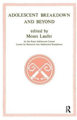 Adolescent Breakdown and Beyond(English, Paperback, unknown)