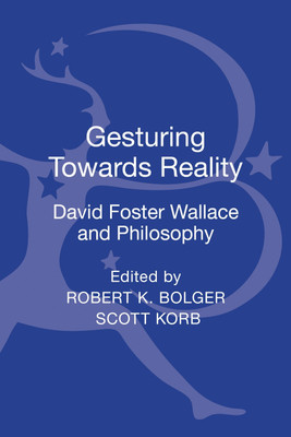 Gesturing Toward Reality: David Foster Wallace and Philosophy(English, Hardcover, unknown)