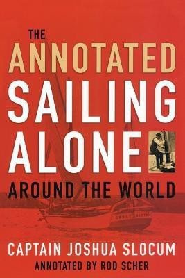 Annotated Sailing Alone Around The World(English, Paperback, Slocum Joshua Capt.)