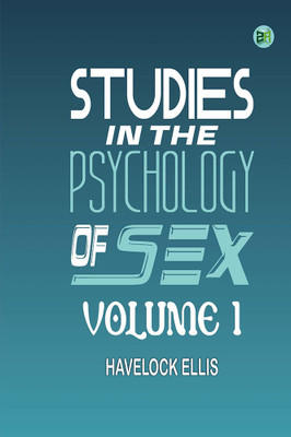 Studies in the Psychology of Sex, Volume 1(Hardcover, Havelock Ellis)