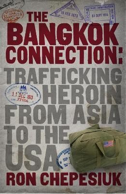 The Bangkok Connection(English, Paperback, Chepesiuk Ron)