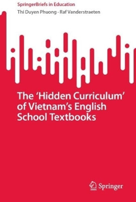 The 'Hidden Curriculum' of Vietnam's English School Textbooks(English, Paperback, Phuong Thi Duyen)