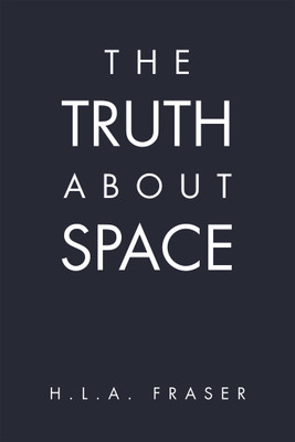 The Truth About Space(English, Paperback, Fraser H L a)