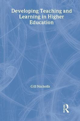 Developing Teaching and Learning in Higher Education(English, Paperback, Nicholls Gill)