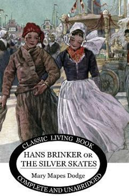 Hans Brinker(English, Hardcover, Dodge Mary Maples)