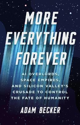 More Everything Forever(English, Hardcover, Becker Adam)