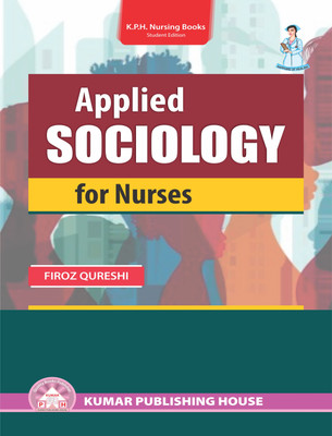 APPLIED SOCIOLOGY FOR NURSES(Paperback, FIROZ QURESHI)
