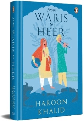 From Waris to Heer(English, Hardcover, Khalid Haroon)