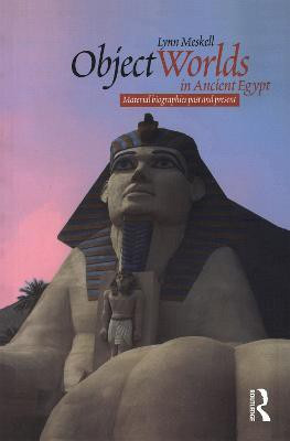 Object Worlds in Ancient Egypt(English, Paperback, Meskell Lynn)