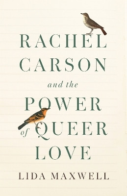 Rachel Carson and the Power of Queer Love(English, Hardcover, Maxwell Lida)