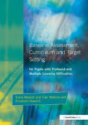 Baseline Assessment Curriculum and Target Setting for Pupils with Profound and Multiple Learning Difficulties(English, Paperback, Maskell Sonia)