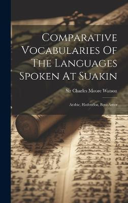 Comparative Vocabularies Of The Languages Spoken At Suakin(English, Hardcover, unknown)