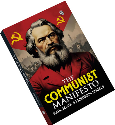The Communist Manifesto (Paperback) : Classic Historical Manifesto, Famous Book on Power and Society, Timeless Political Philosophy, Iconic Marx and Engels Work, Must-Read Revolutionary Text(Paperback, Karl Marx, Friedrich Engels)