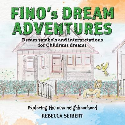 Fino's Dream Adventures(English, Paperback, Seibert Rebecca)